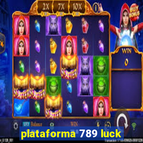 plataforma 789 luck